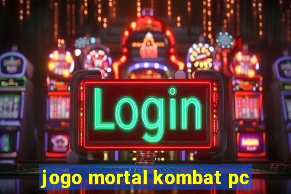 jogo mortal kombat pc